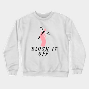 Blush if Off Crewneck Sweatshirt